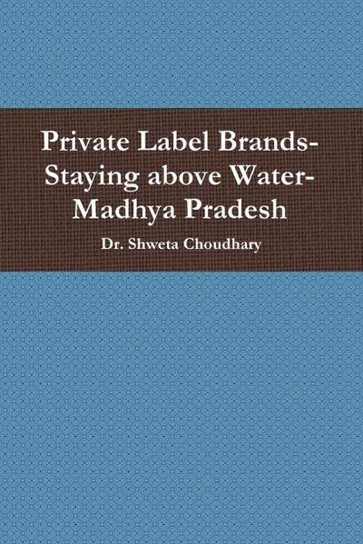 Private Label Brands-Staying above Water-Madhya Pradesh