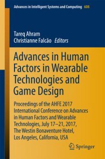 Advances in Human Factors in Wearable Technologies and Game Design