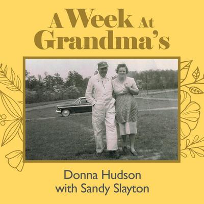 A Week at Grandma’s