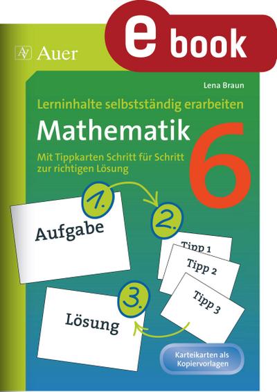 Lerninhalte selbstständig erarbeiten Mathematik 6
