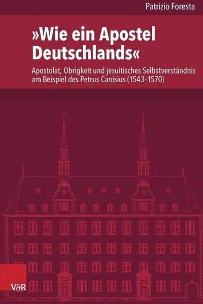 "Wie ein Apostel Deutschlands". Veluti apostolus Germaniae
