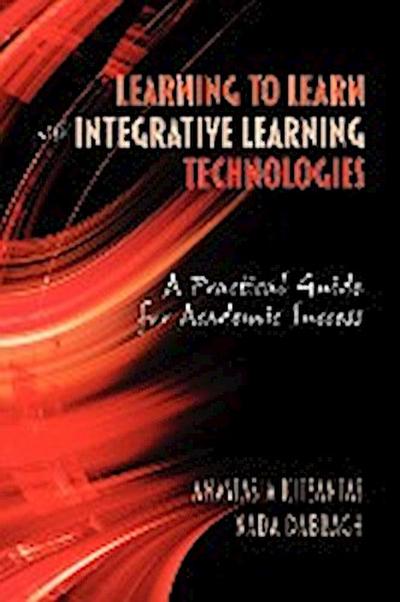 Learning to Learn with Integrative Learning Technologies (Ilt)