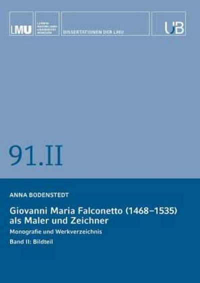 Giovanni Maria Falconetto (1468-1535) als Maler und Zeichner. Band II: Bildteil