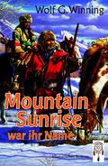 Mountain Sunrise war ihr Name