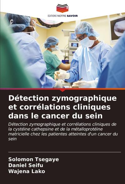 Détection zymographique et corrélations cliniques dans le cancer du sein