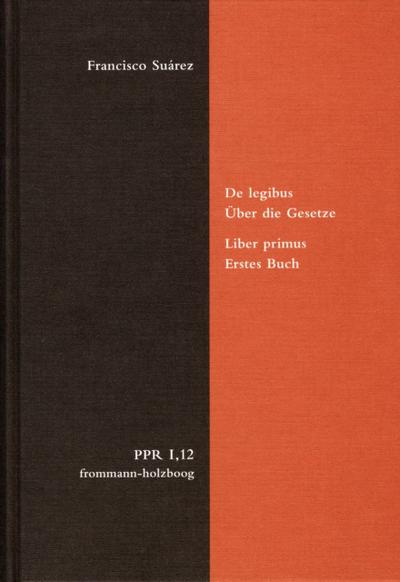 De legibus ac Deo legislatore. Liber primus. Über die Gesetze und Gott den Gesetzgeber. Erstes Buch