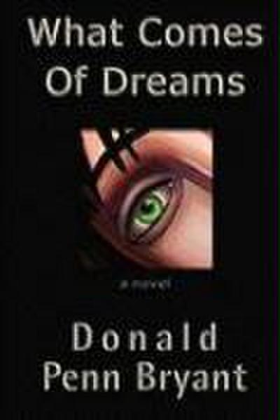 What Comes of Dreams