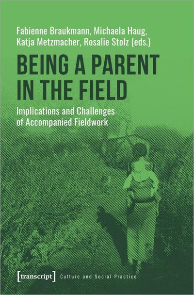 Being a Parent in the Field