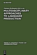 Multidisciplinary Approaches to Language Production