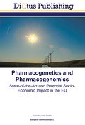 Pharmacogenetics and Pharmacogenomics: State-of-the-Art and Potential Socio-Economic Impact in the EU