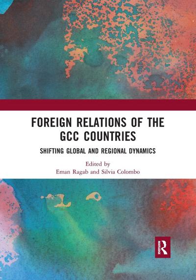 Foreign Relations of the Gcc Countries