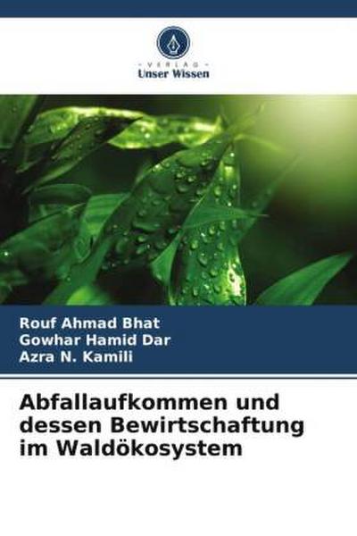 Abfallaufkommen und dessen Bewirtschaftung im Waldökosystem