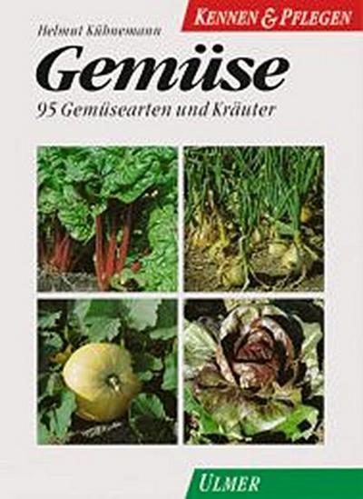 Gemüse. Kennen und Pflegen
