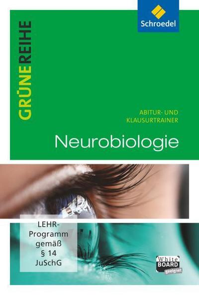 Grüne Reihe. Neurobiologie. Abitur- und Klausurtrainer. CD-ROM