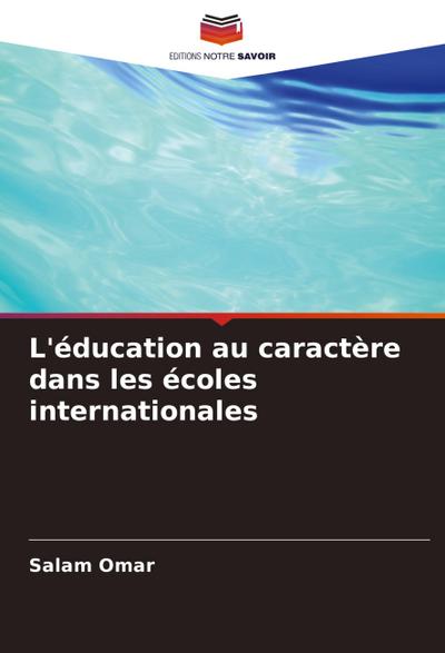 L’éducation au caractère dans les écoles internationales