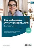 Der gelungene Unterrichtsentwurf: Grundschule
