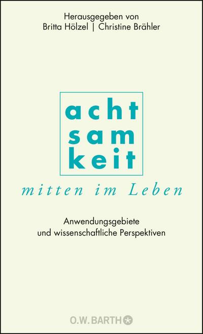 Achtsamkeit mitten im Leben