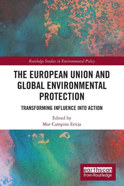 The European Union and Global Environmental Protection