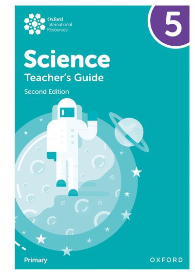 Oxford International Science: Teacher’s Guide 5