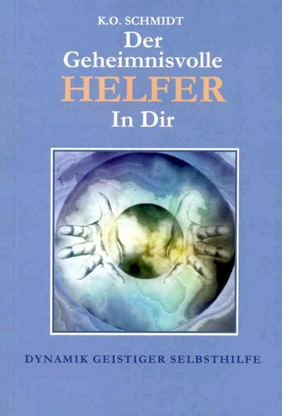 Der geheimnisvolle Helfer in Dir