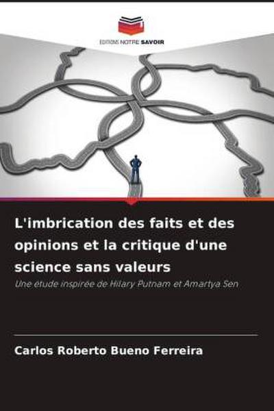 L’imbrication des faits et des opinions et la critique d’une science sans valeurs
