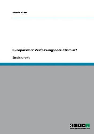 Europäischer Verfassungspatriotismus?