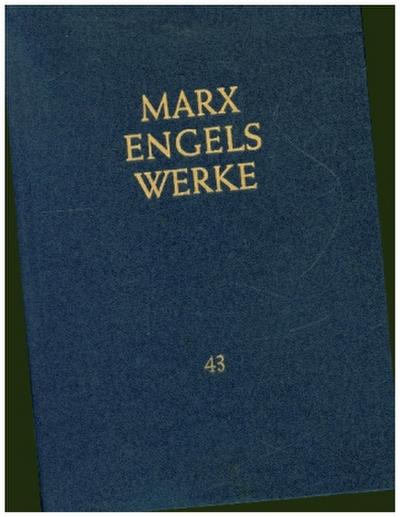 MEW / Marx-Engels-Werke Band 43