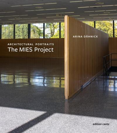 Arina Dähnick - Architectural Portraits. The Mies Project