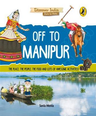 Off to Manipur (Discover India)