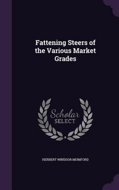 Fattening Steers of the Various Market Grades