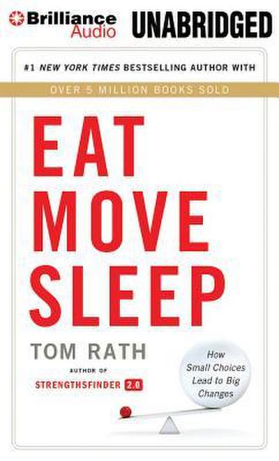 Eat Move Sleep: How Small Choices Lead to Big Changes