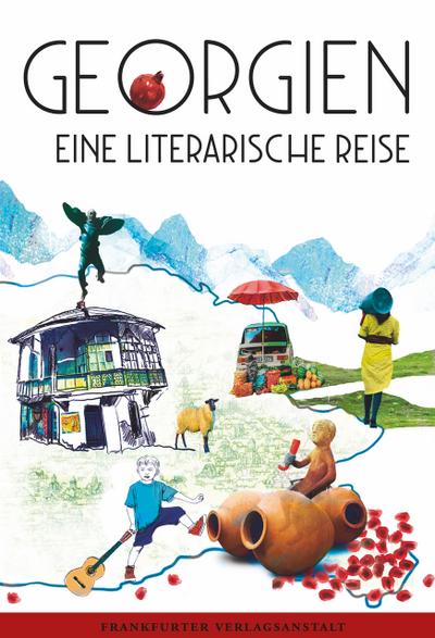 Georgien. Eine literarische Reise