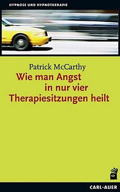 Wie man Angst in nur vier Therapiesitzungen heilt