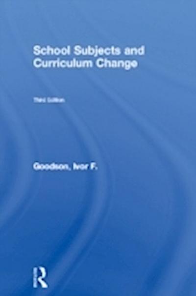 School Subjects and Curriculum Change
