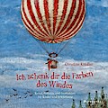 Ich schenk dir die Farben des Windes: Kunst, Gedichte und Geschichten für Kinder und Erwachsene