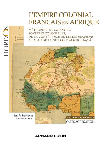 L’Empire colonial français en Afrique - Capes Histoire-Géographie