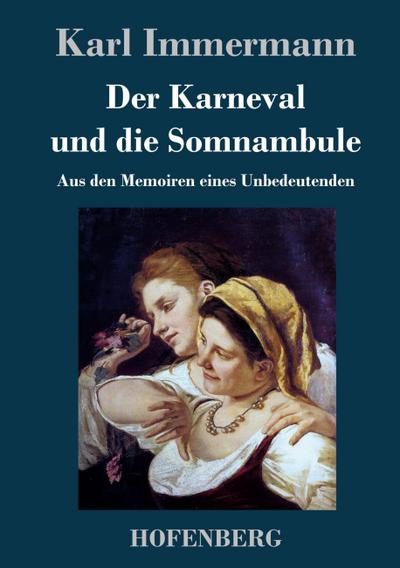 Der Karneval und die Somnambule
