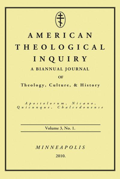 American Theological Inquiry, Volume Three, Issue One