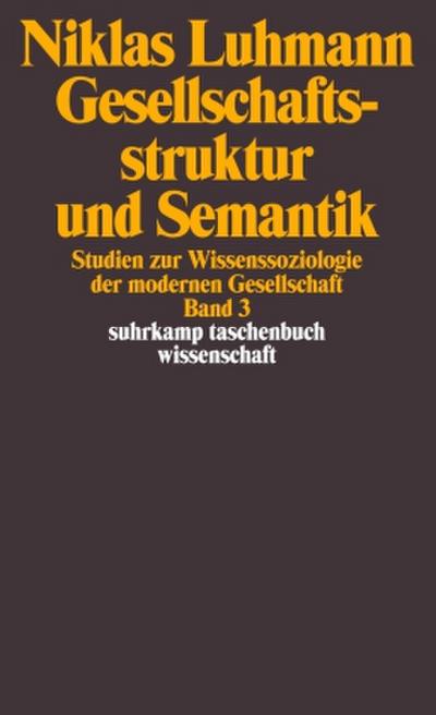 Gesellschaftsstruktur und Semantik. Bd.3