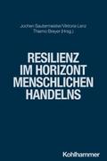 Resilienz im Horizont menschlichen Handelns