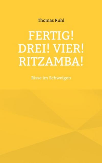 Fertig! Drei! Vier! Ritzamba!