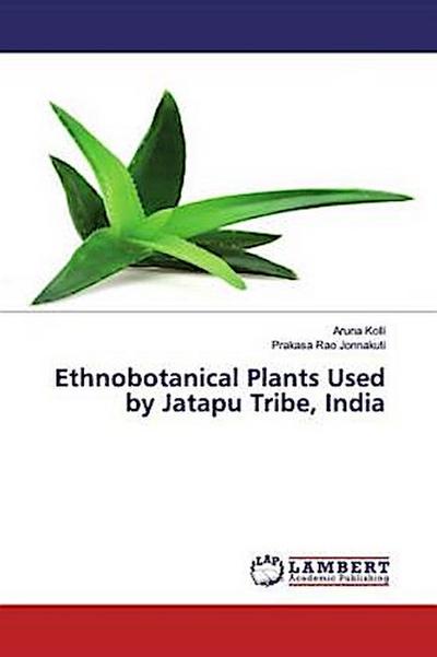 Ethnobotanical Plants Used by Jatapu Tribe, India