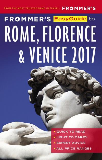 Frommer’s EasyGuide to Rome, Florence and Venice 2017