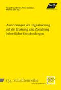 Auswirkungen der Digitalisierung auf die Erlassung und Zuordnung behördlicher Entscheidungen