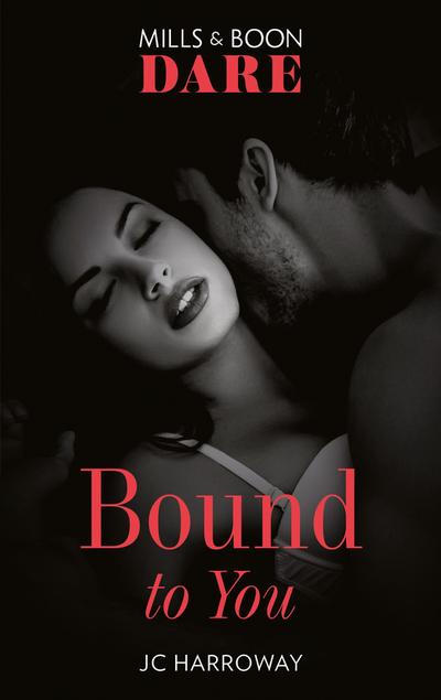 Bound To You (Mills & Boon Dare) (Billionaire Bedmates, Book 1)