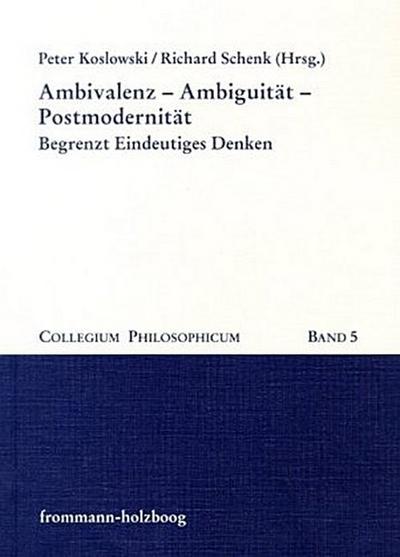 Ambivalenz - Ambiguität - Postmodernität