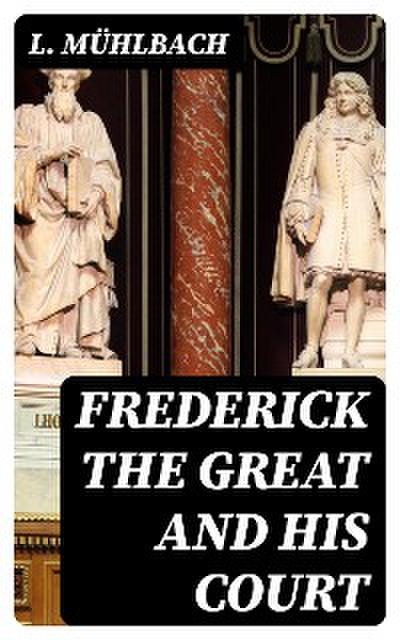 Frederick the Great and His Court