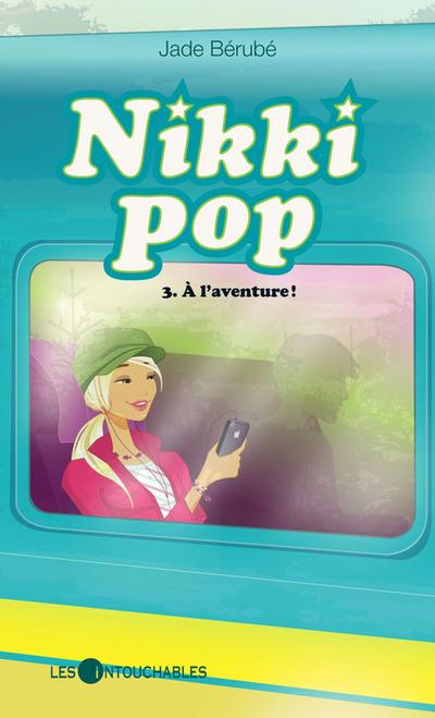Nikki pop 3 : A l’aventure !