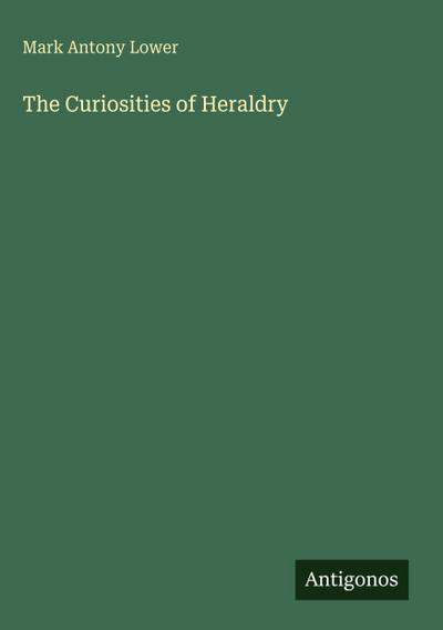 The Curiosities of Heraldry