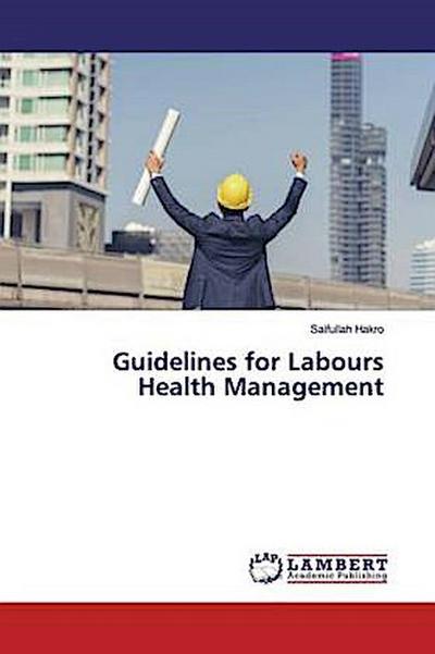 Guidelines for Labours Health Management